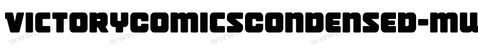 VictoryComicsCondensed-mwda字体转换 VictoryComicsCondensed-mwda字体转换