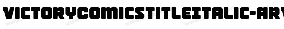 VictoryComicsTitleItalic-ArVL字体转换