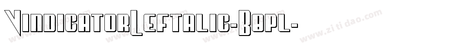 VindicatorLeftalic-B8pl字体转换
