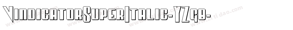VindicatorSuperItalic-YZg8字体转换