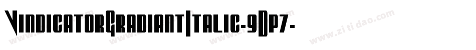 VindicatorGradiantItalic-9Dp7字体转换
