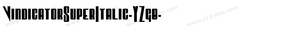 VindicatorSuperItalic-YZg8字体转换