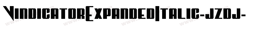 VindicatorExpandedItalic-jzdj字体转换