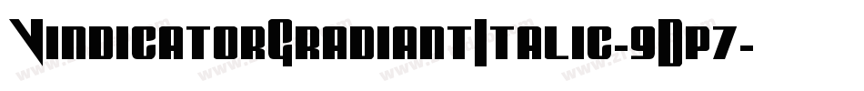 VindicatorGradiantItalic-9Dp7字体转换