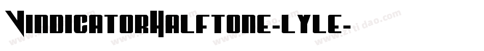 VindicatorHalftone-lyle字体转换