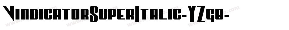 VindicatorSuperItalic-YZg8字体转换