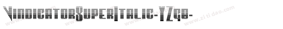 VindicatorSuperItalic-YZg8字体转换