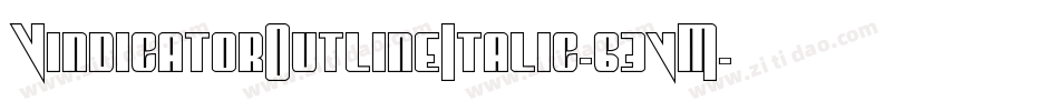 VindicatorOutlineItalic-63vM字体转换