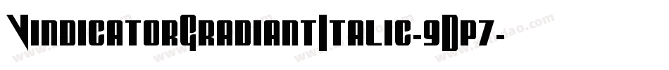 VindicatorGradiantItalic-9Dp7字体转换