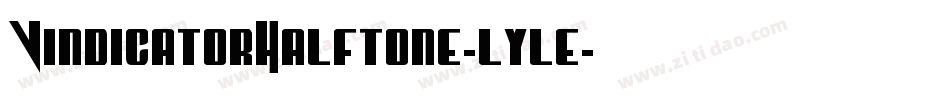 VindicatorHalftone-lyle字体转换