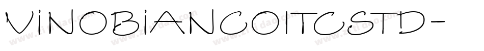 VinoBiancoITCStd字体转换