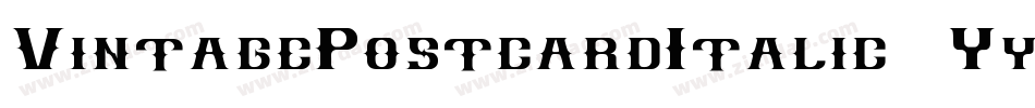 VintagePostcardItalic-6YyOY字体转换 VintagePostcardItalic-6YyOY字体转换
