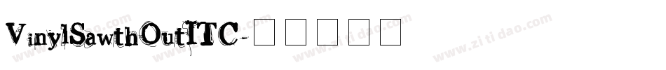 VinylSawthOutITC字体转换