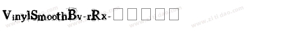VinylSmoothBv-rRx字体转换