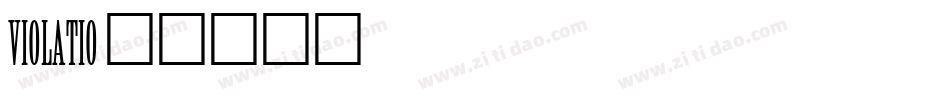 VIOLATIO字体转换