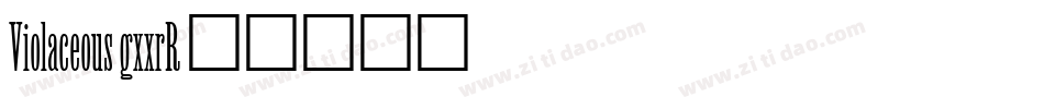 Violaceous-gxxrR字体转换