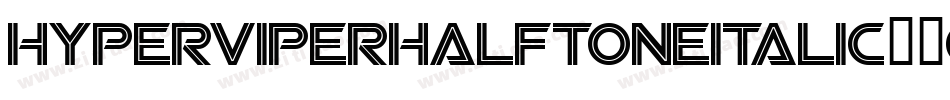 HyperViperHalftoneItalic-2OOKe字体转换