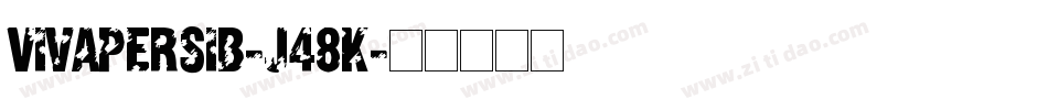 VivaPersib-J48K字体转换