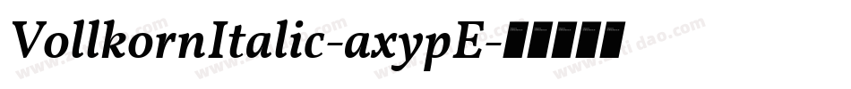 VollkornItalic-axypE字体转换