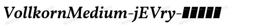 VollkornMedium-jEVry字体转换