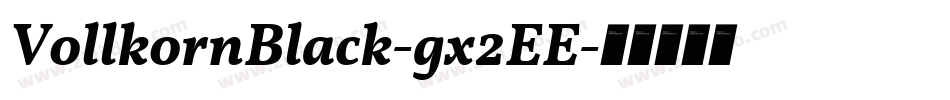 VollkornBlack-gx2EE字体转换