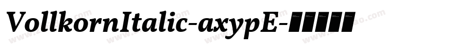 VollkornItalic-axypE字体转换