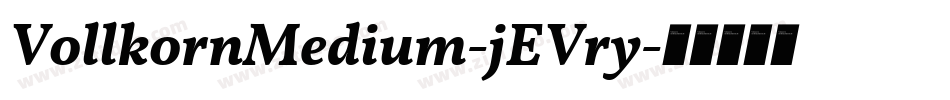 VollkornMedium-jEVry字体转换