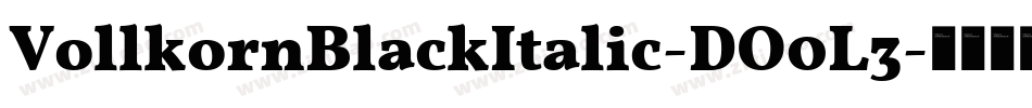 VollkornBlackItalic-DO0L3字体转换