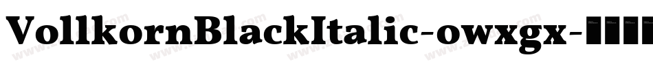 VollkornBlackItalic-owxgx字体转换