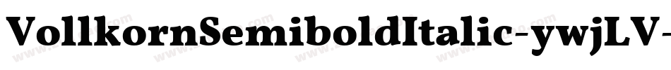 VollkornSemiboldItalic-ywjLV字体转换