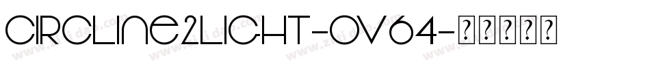 Circline2Light-ov64字体转换
