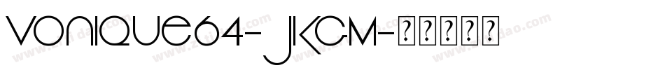 Vonique64-JKgM字体转换