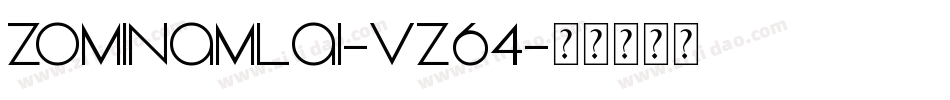 ZomiNamlai-vz64字体转换