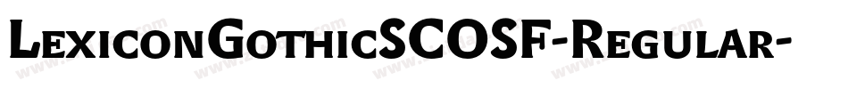 LexiconGothicSCOSF-Regular字体转换