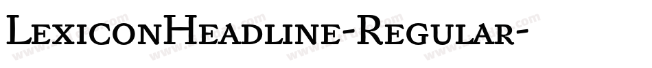 LexiconHeadline-Regular字体转换