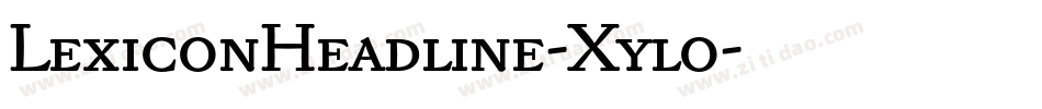 LexiconHeadline-Xylo字体转换