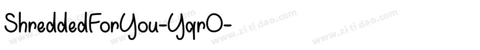 ShreddedForYou-YqrO字体转换