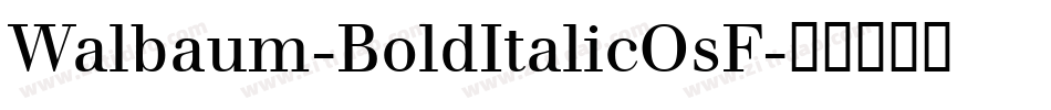Walbaum-BoldItalicOsF字体转换