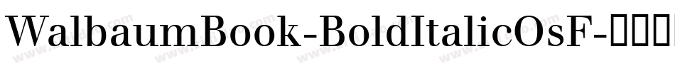 WalbaumBook-BoldItalicOsF字体转换