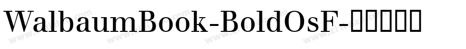 WalbaumBook-BoldOsF字体转换