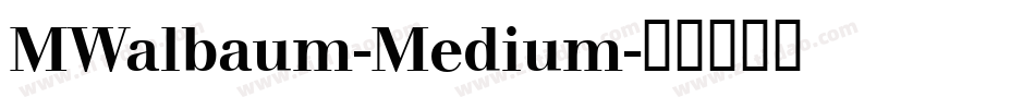 MWalbaum-Medium字体转换