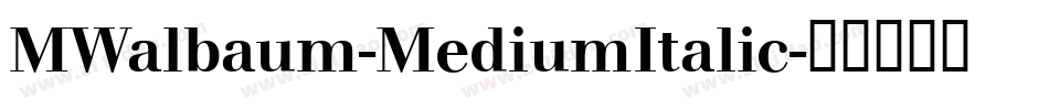 MWalbaum-MediumItalic字体转换