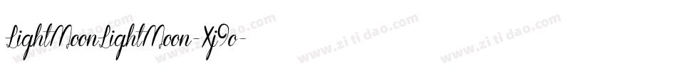 LightMoonLightMoon-Xj9o字体转换 LightMoonLightMoon-Xj9o字体转换