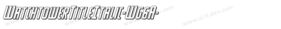 WatchtowerTitleItalic-Wg6A字体转换