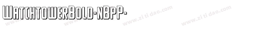 WatchtowerBold-nBpP字体转换