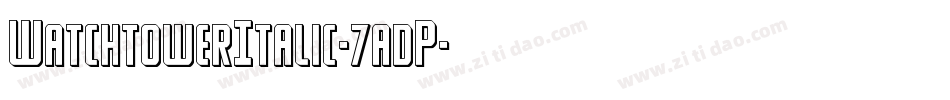 WatchtowerItalic-7adP字体转换