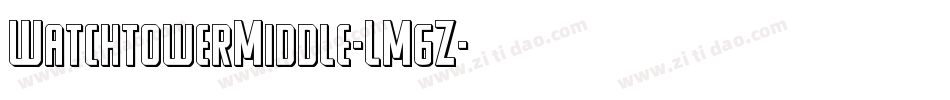 WatchtowerMiddle-LM6Z字体转换