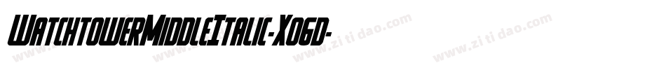 WatchtowerMiddleItalic-Xo6d字体转换