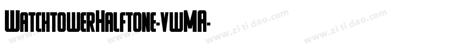 WatchtowerHalftone-vwMA字体转换