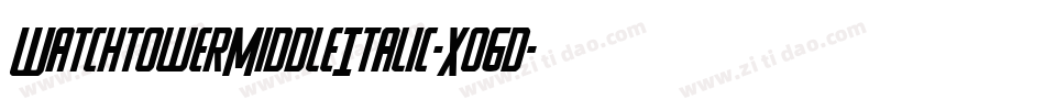 WatchtowerMiddleItalic-Xo6d字体转换